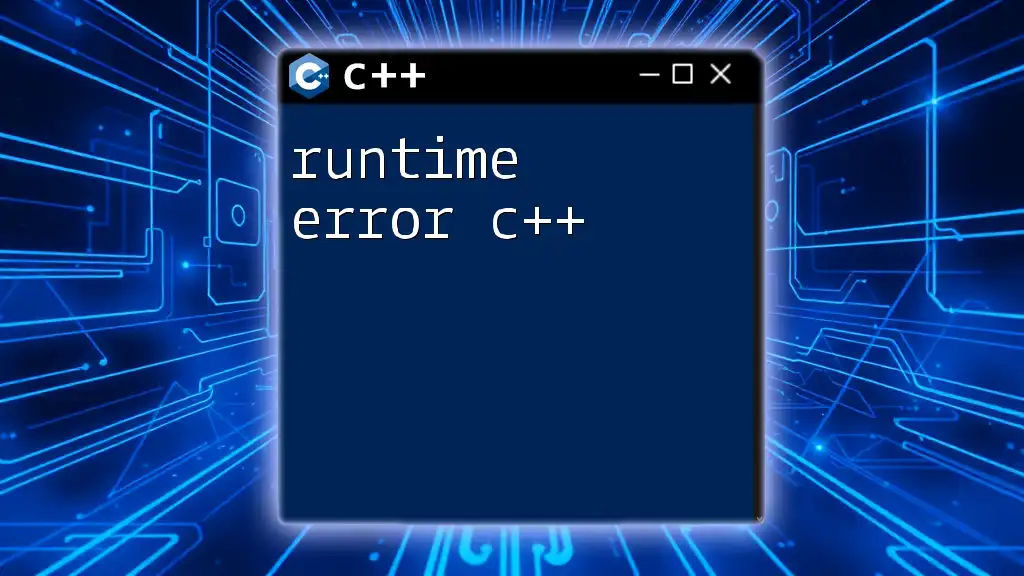 Mastering Runtime Error C++ in Simple Steps