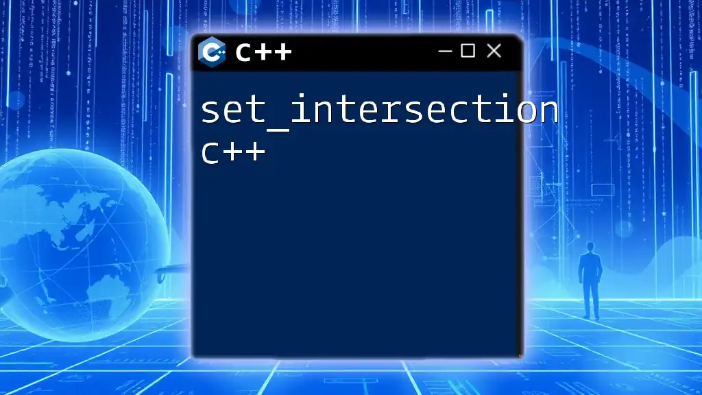 set_intersection C++ Explained in Simple Steps