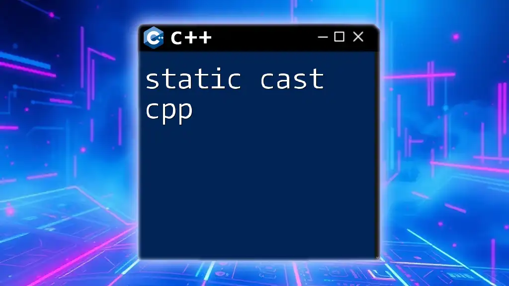 Mastering Static Cast in CPP: A Quick Guide