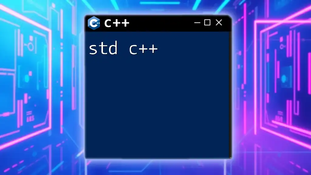 Mastering Std C++: Quick Tips for Effective Coding