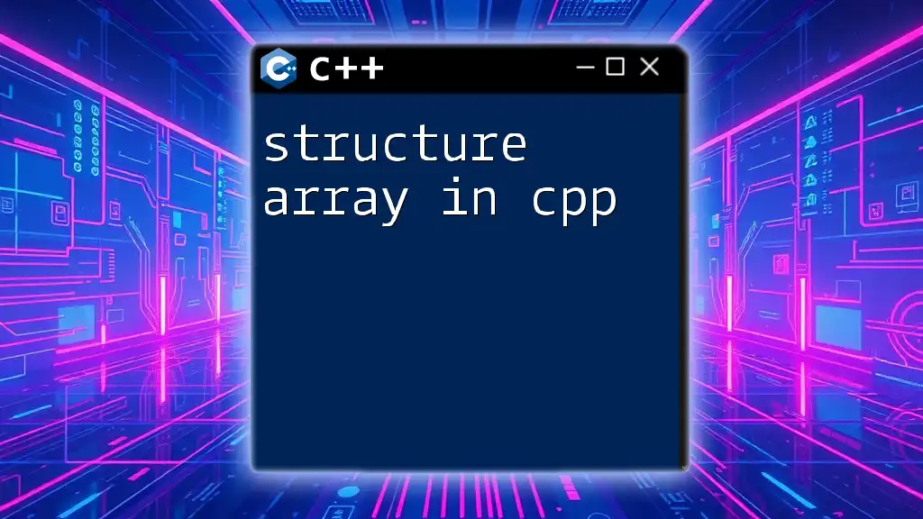 Structure Array in CPP: Quick Guide to Mastering It