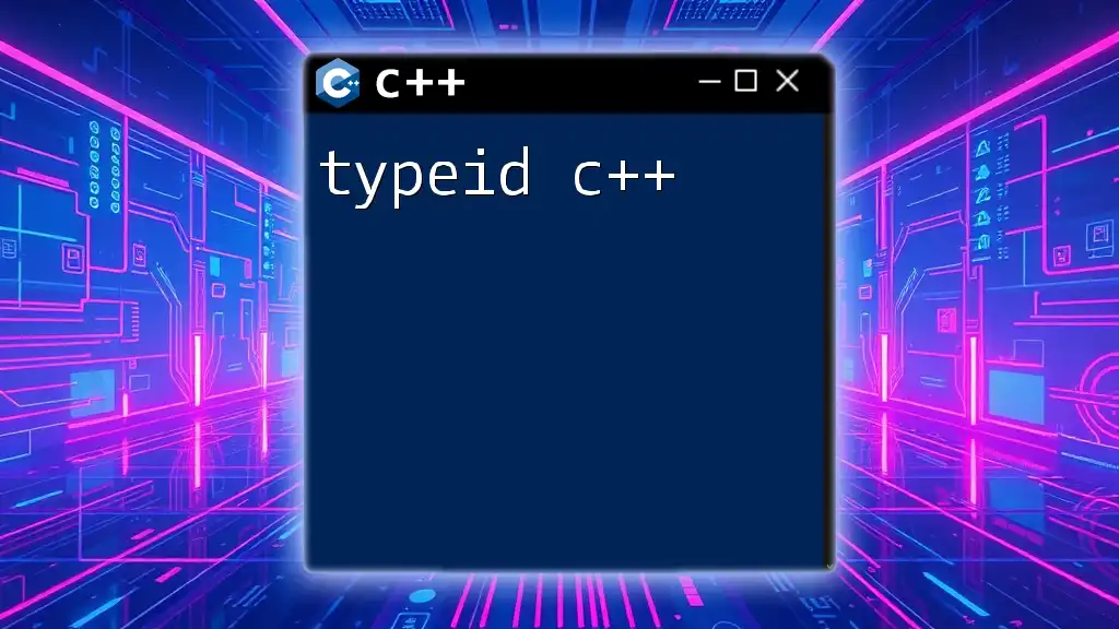 Understanding Typeid in C++: A Quick Guide