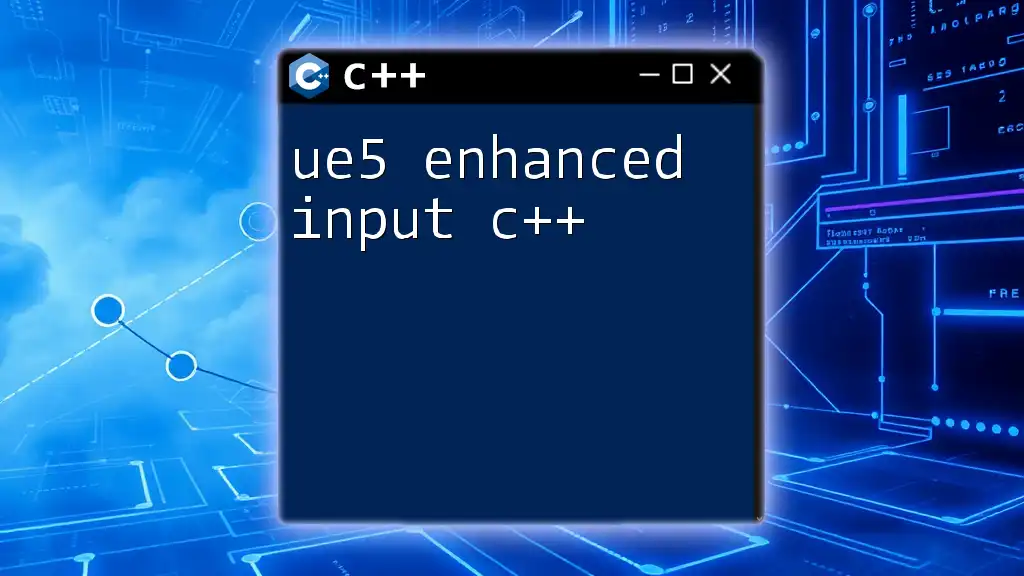 ue5 Enhanced Input C++ Simplified for Quick Mastery