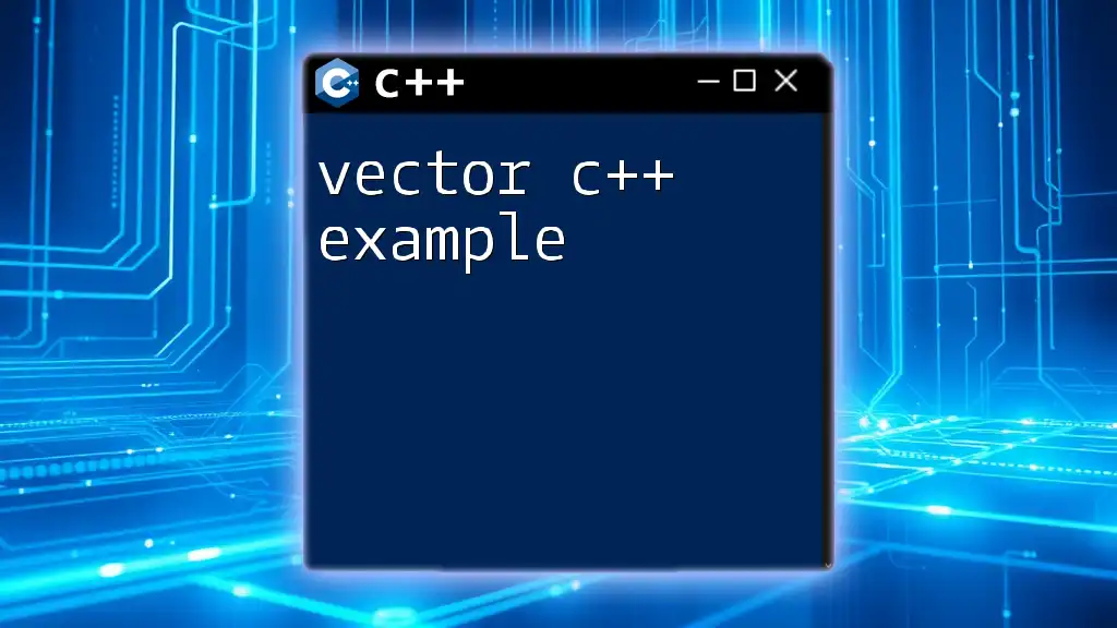 Vector C++ Example: A Concise Guide to Mastering Vectors