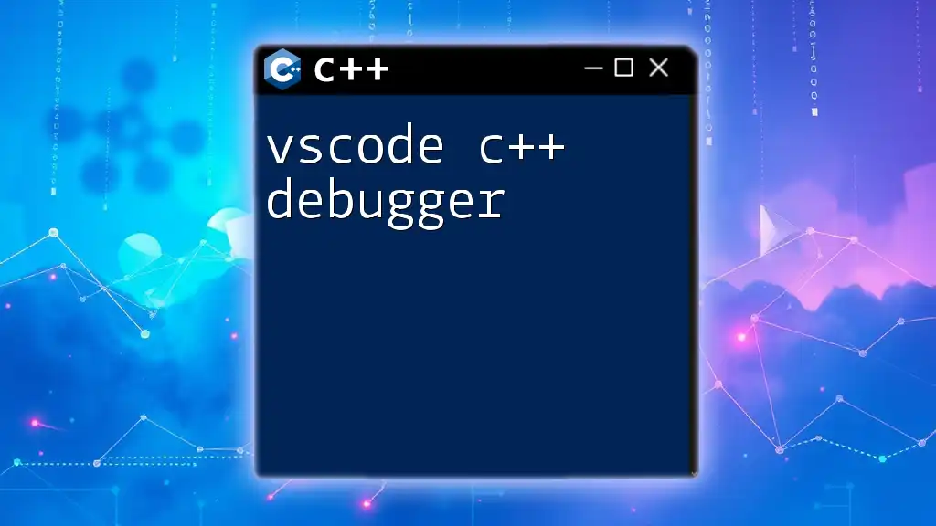 Mastering the VSCode C++ Debugger in Minutes