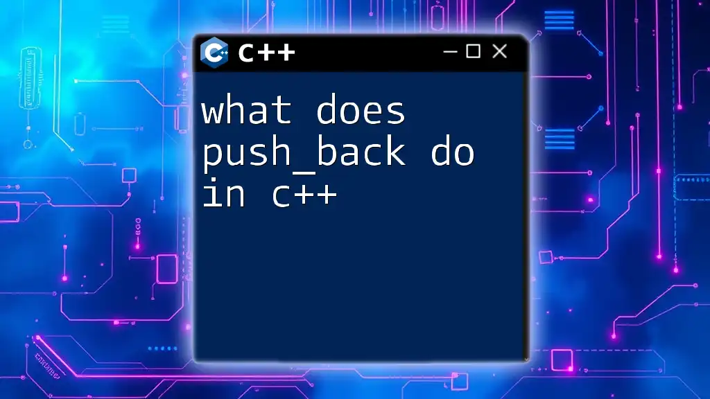 What Does Push_Back Do in C++? A Simple Guide