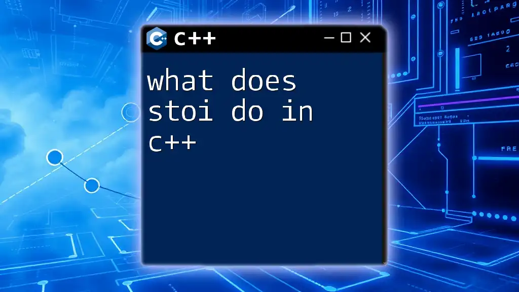 What Does Stoi Do in C++? A Quick Overview