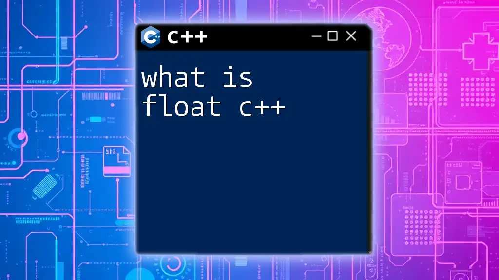 What Is Float C++? A Simple Guide to Floating Points